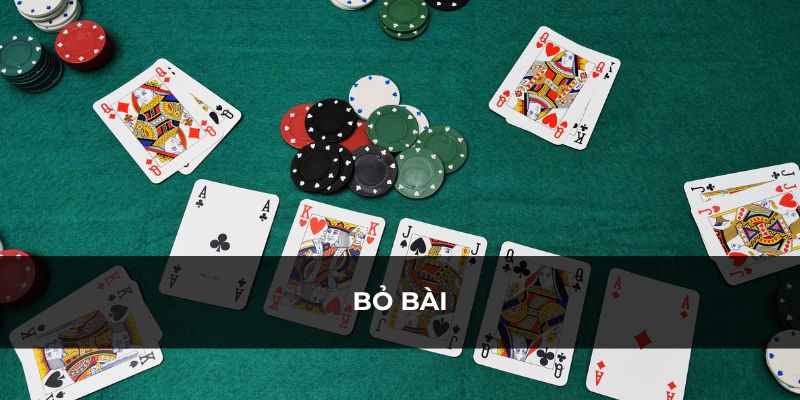 Bỏ bài trong game Poker