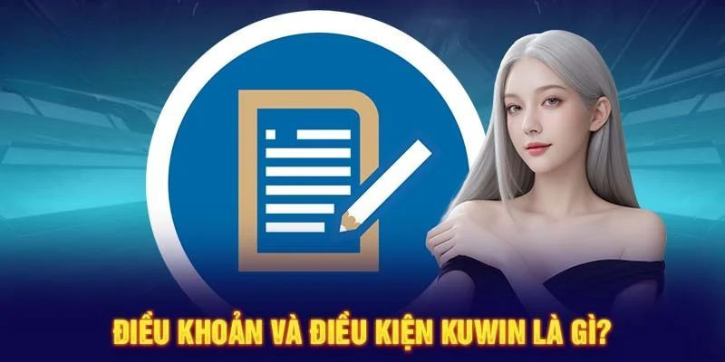 Các điều khoản từ Kuwin đặt ra nhằm quản lý hệ thống tốt nhất