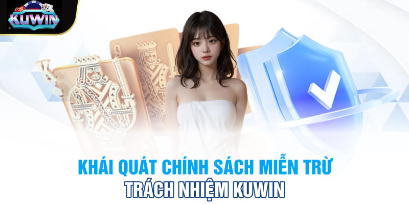 Những điều khoản được đề xuất trên hệ thống Kuwin về miễn trách nhiệm