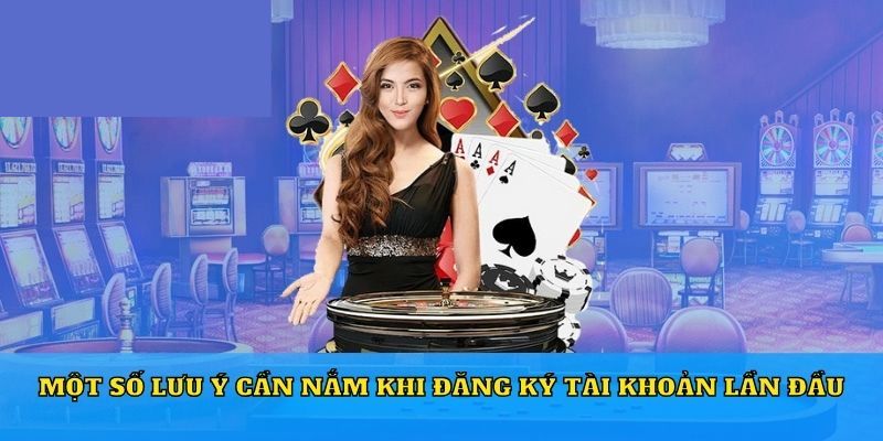 Một số lưu ý cần nắm khi đăng ký tài khoản KUWIN